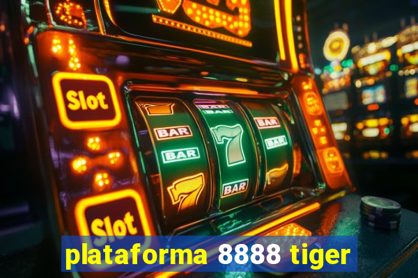 plataforma 8888 tiger